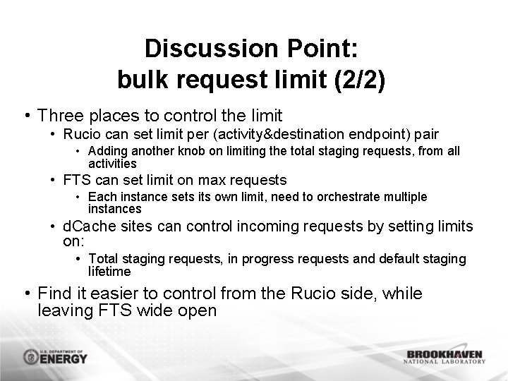 Discussion Point: bulk request limit (2/2) • Three places to control the limit •