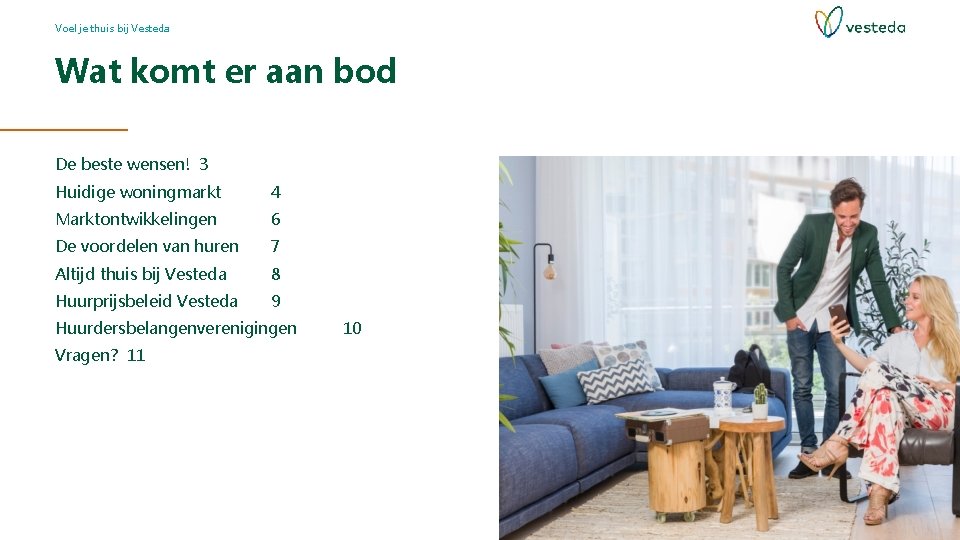 Voel je thuis bij Vesteda Wat komt er aan bod De beste wensen! 3