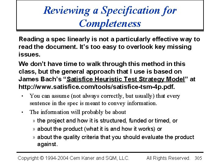 Reviewing a Specification for Completeness Reading a spec linearly is not a particularly effective