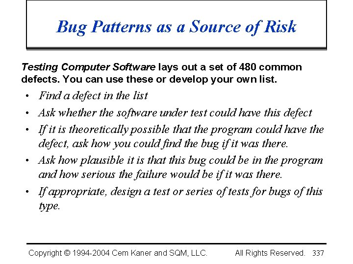 Bug Patterns as a Source of Risk Testing Computer Software lays out a set