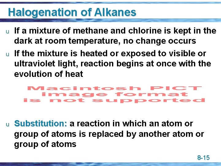 Halogenation of Alkanes u u u If a mixture of methane and chlorine is