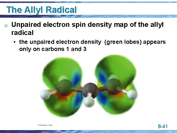 The Allyl Radical u Unpaired electron spin density map of the allyl radical •