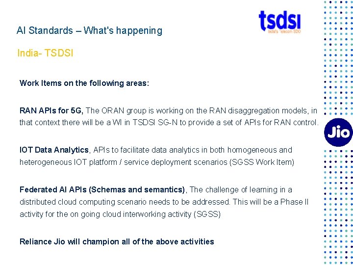 AI Standards – What's happening India- TSDSI Work Items on the following areas: RAN