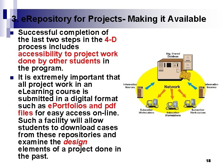 3. e. Repository for Projects- Making it Available n n Successful completion of the