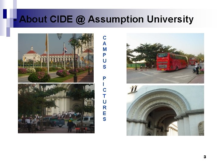 - About CIDE @ Assumption University C A M P U S P I