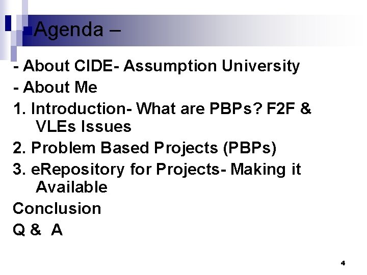 n. Agenda – - About CIDE- Assumption University - About Me 1. Introduction- What