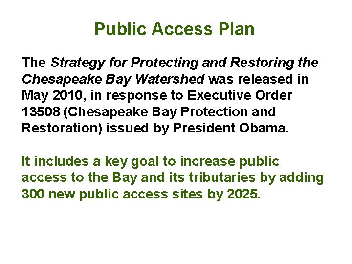 Public Access Plan The Strategy for Protecting and Restoring the Chesapeake Bay Watershed was