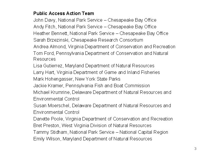 Public Access Action Team John Davy, National Park Service – Chesapeake Bay Office Andy