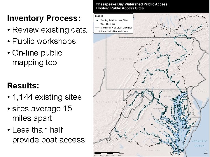 Inventory Process: • Review existing data • Public workshops • On-line public mapping tool