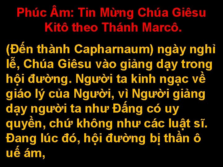 Phúc m: Tin Mừng Chúa Giêsu Kitô theo Thánh Marcô. (Ðến thành Capharnaum) ngày