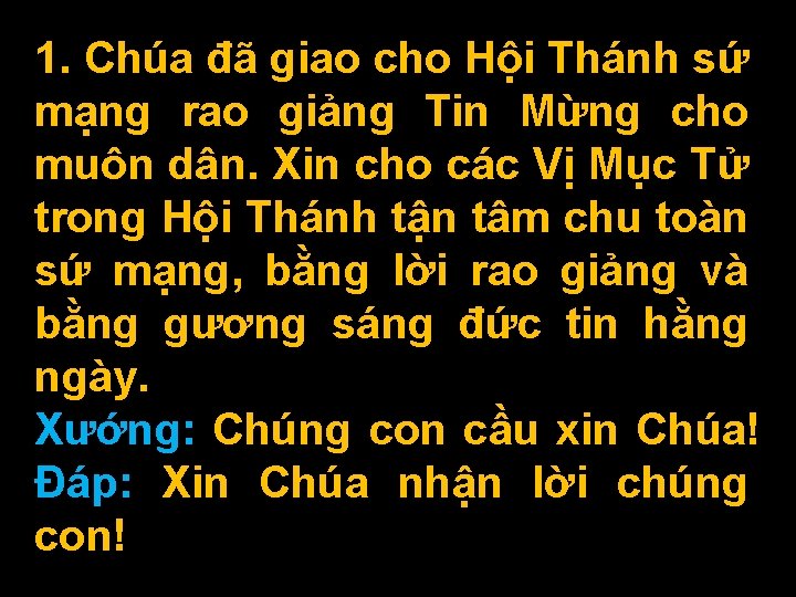 1. Chúa đã giao cho Hội Thánh sứ mạng rao giảng Tin Mừng cho