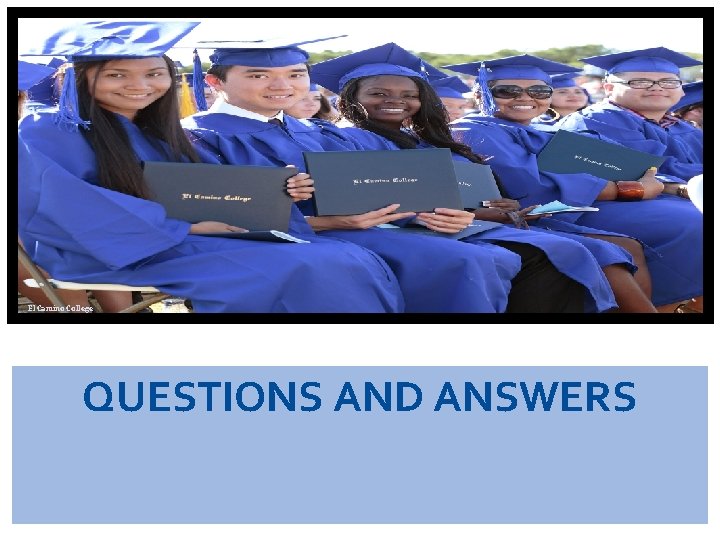 El Camino College QUESTIONS AND ANSWERS 