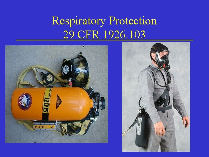 Respiratory Protection 29 CFR 1926. 103 