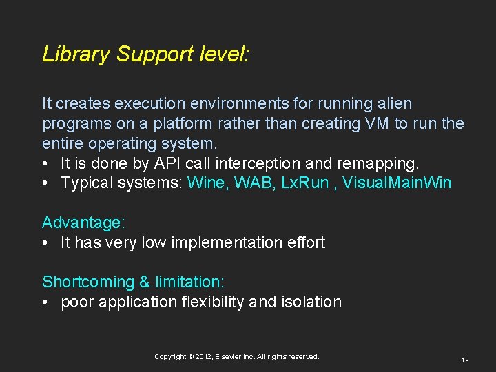 Library Support level: It creates execution environments for running alien programs on a platform