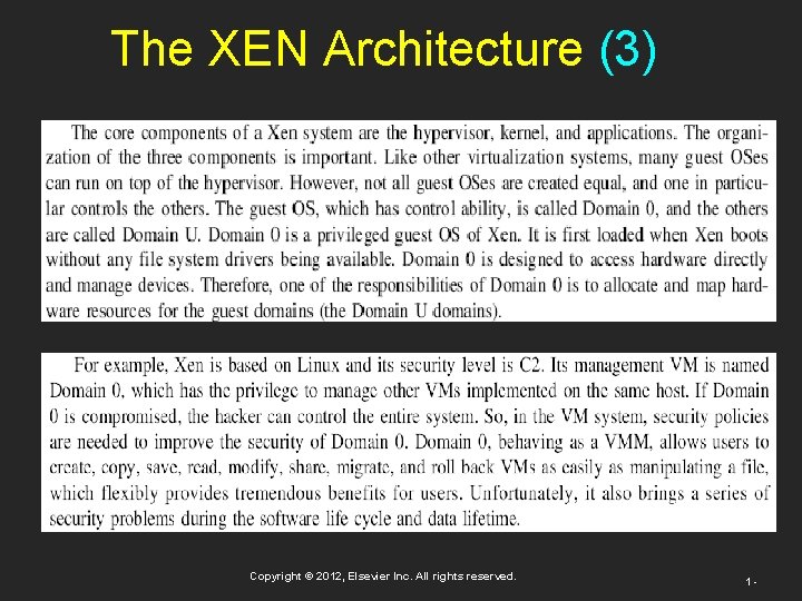 The XEN Architecture (3) Copyright © 2012, Elsevier Inc. All rights reserved. 1 -