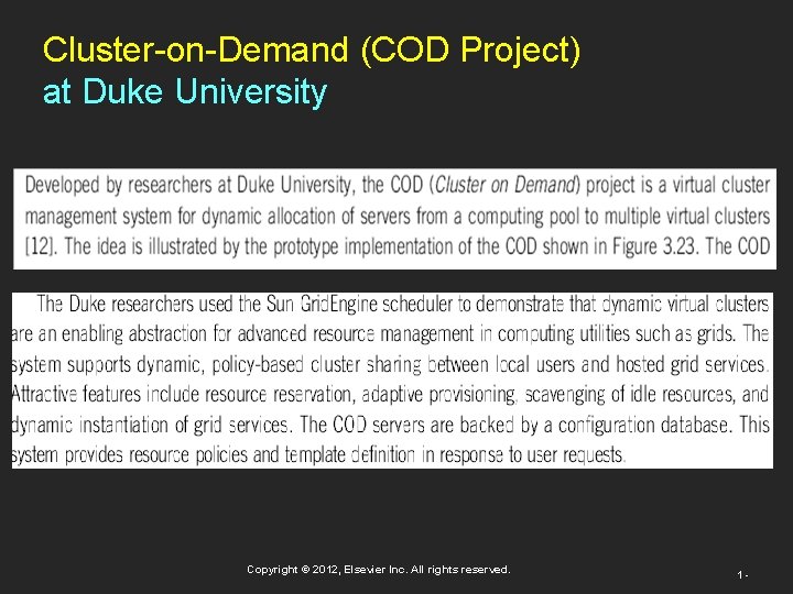 Cluster-on-Demand (COD Project) at Duke University Copyright © 2012, Elsevier Inc. All rights reserved.