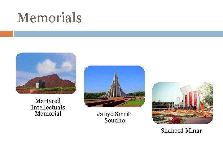 Memorials Martyred Intellectuals Memorial Jatiyo Smriti Soudho Shaheed Minar 