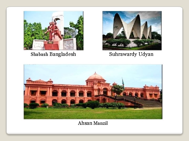 Shabash Bangladesh Suhrawardy Udyan Ahsan Manzil 