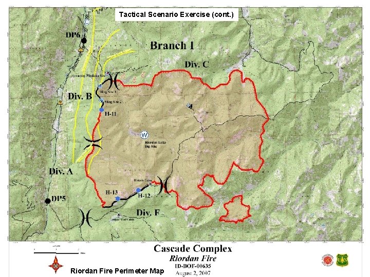 S-231 Engine Boss Tactical Scenario Exercise (cont. ) Unit 2: Tactical Decisions. Riordan Fire