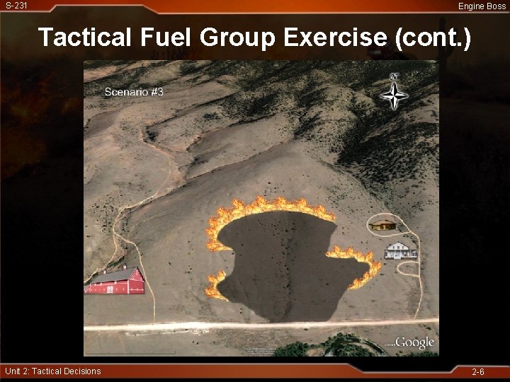 S-231 Engine Boss Tactical Fuel Group Exercise (cont. ) Unit 2: Tactical Decisions 2