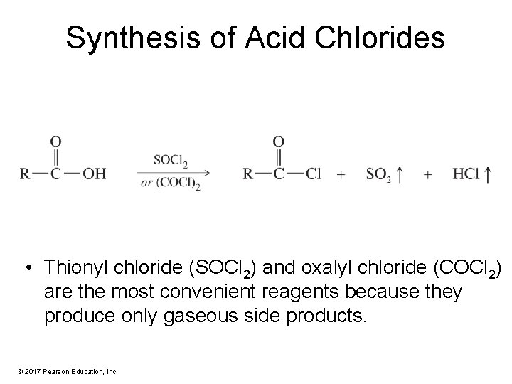 Synthesis of Acid Chlorides • Thionyl chloride (SOCl 2) and oxalyl chloride (COCl 2)