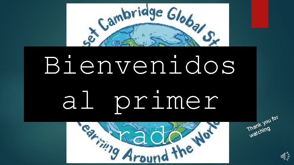 Bienvenidos al primer grado r fo u o ky n a Th ching t