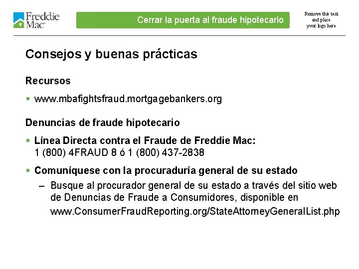 Cerrar la puerta al fraude hipotecario Remove this text and place your logo here