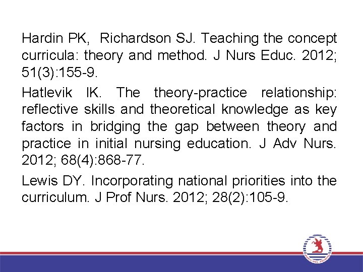 Hardin PK, Richardson SJ. Teaching the concept curricula: theory and method. J Nurs Educ.