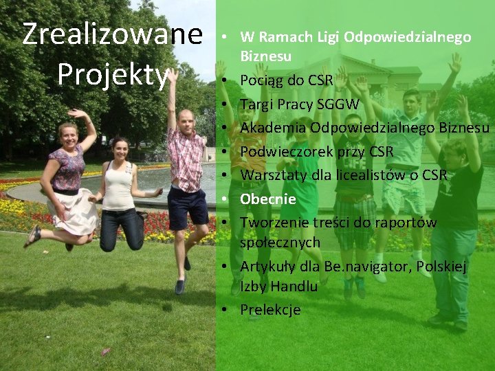 Zrealizowane Projekty • W Ramach Ligi Odpowiedzialnego Biznesu • Pociąg do CSR • Targi