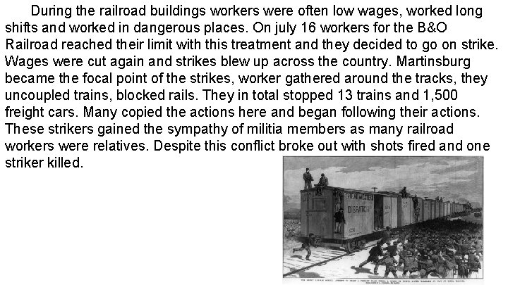 During the railroad buildings workers were often low wages, worked long shifts and worked