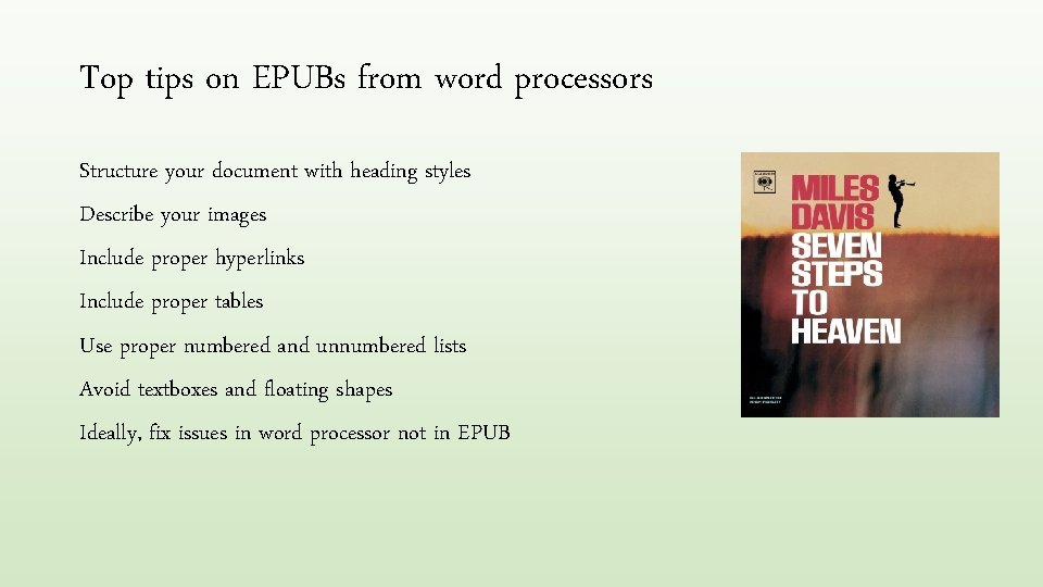 Top tips on EPUBs from word processors Structure your document with heading styles Describe