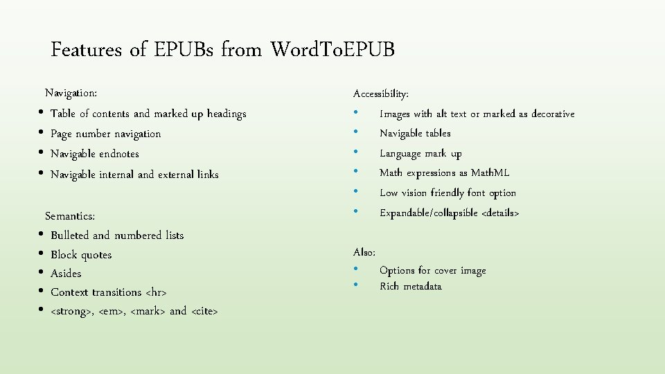 Features of EPUBs from Word. To. EPUB Navigation: • Table of contents and marked