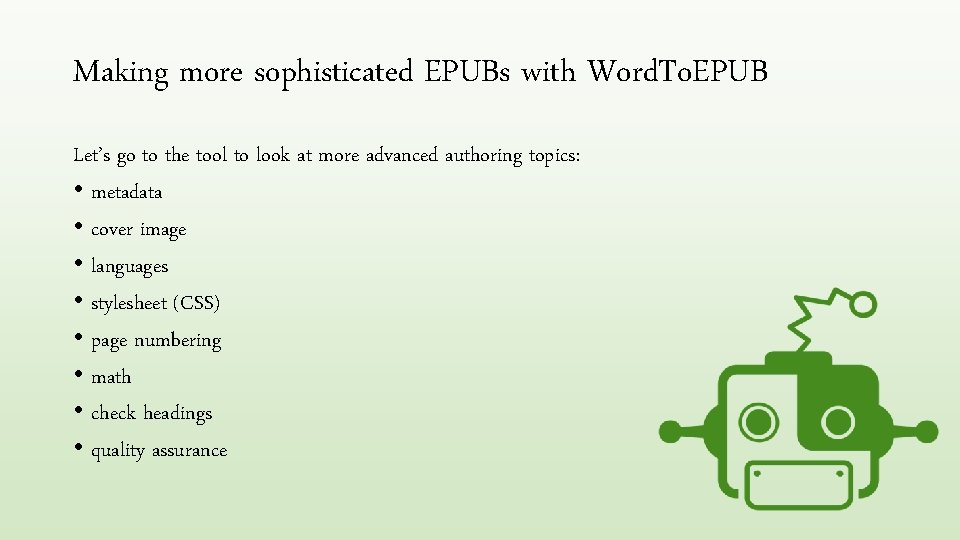 Making more sophisticated EPUBs with Word. To. EPUB Let’s go to the tool to