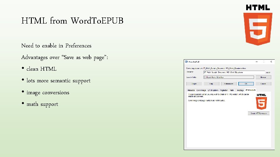 HTML from Word. To. EPUB Need to enable in Preferences Advantages over “Save as