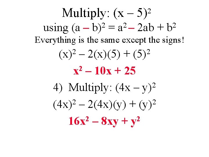 Multiply: (x – 5)2 using (a – b)2 = a 2 – 2 ab