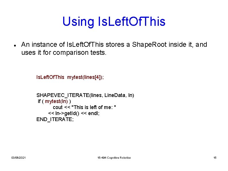Using Is. Left. Of. This An instance of Is. Left. Of. This stores a