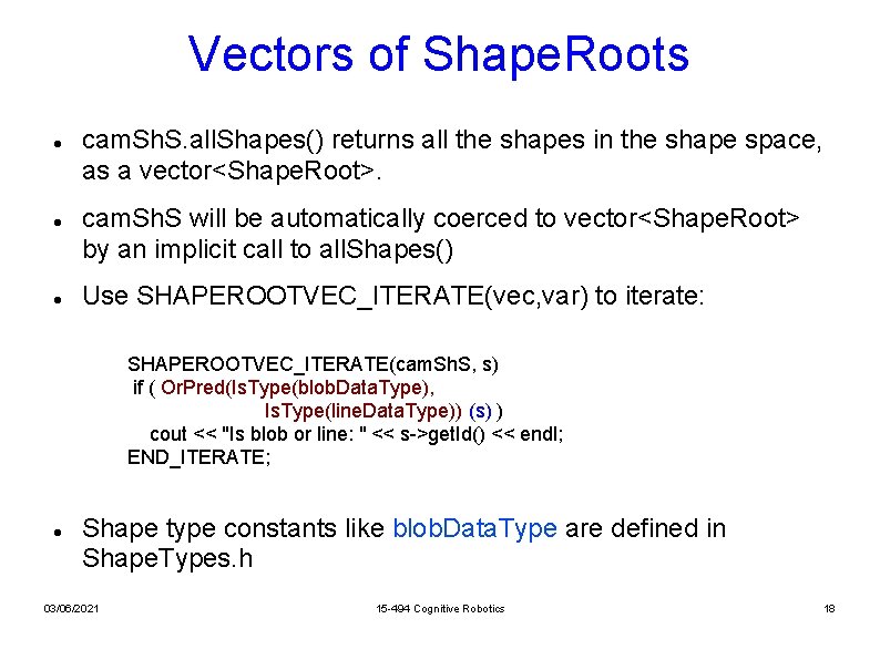Vectors of Shape. Roots cam. Sh. S. all. Shapes() returns all the shapes in