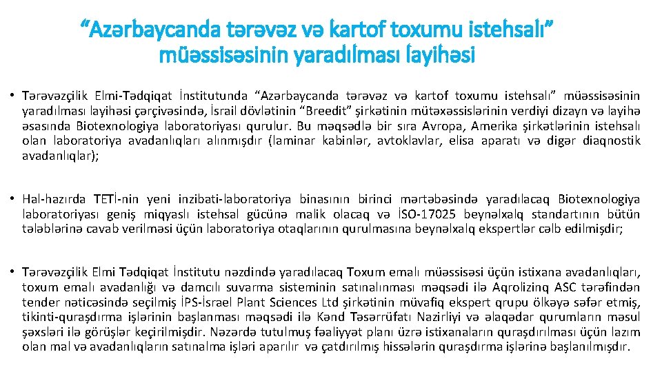 “Azərbaycanda tərəvəz və kartof toxumu istehsalı” müəssisəsinin yaradılması layihəsi • Tərəvəzçilik Elmi-Tədqiqat İnstitutunda “Azərbaycanda