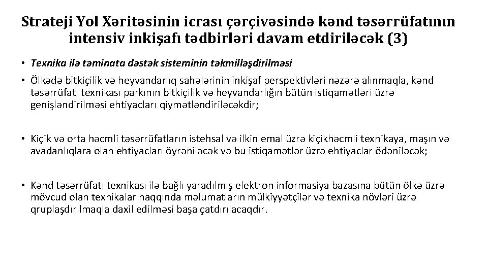 Strateji Yol Xəritəsinin icrası çərçivəsində kənd təsərrüfatının intensiv inkişafı tədbirləri davam etdiriləcək (3) •