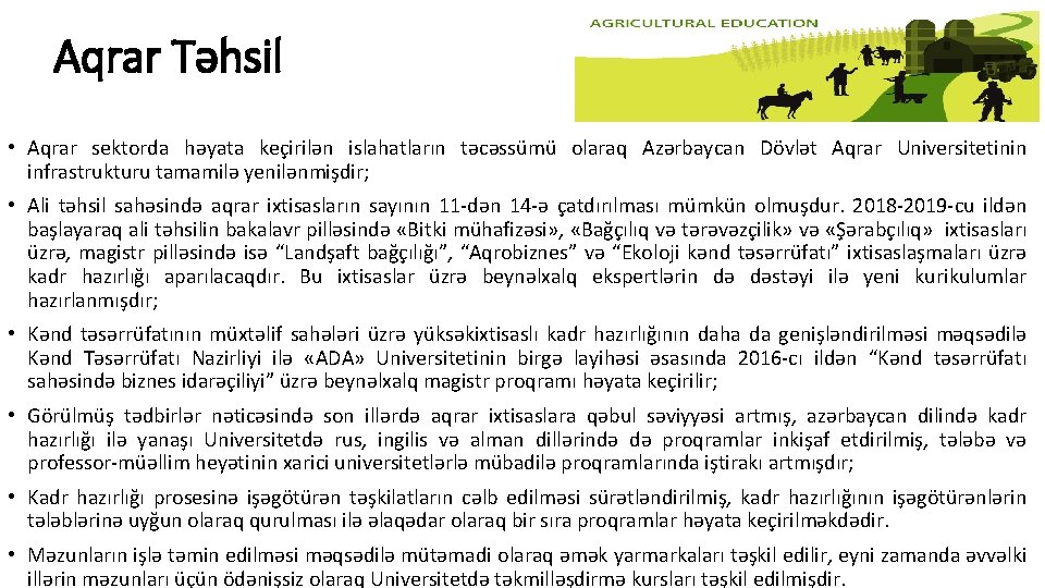 Aqrar Təhsil • Aqrar sektorda həyata keçirilən islahatların təcəssümü olaraq Azərbaycan Dövlət Aqrar Universitetinin