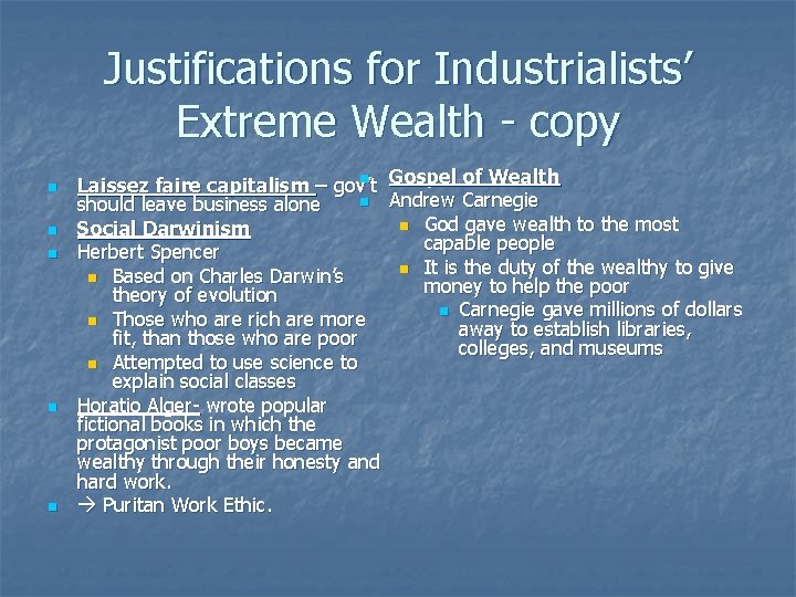 Justifications for Industrialists’ Extreme Wealth - copy n n n Gospel of Wealth Laissez