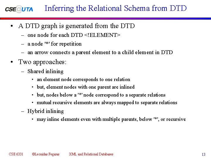 Inferring the Relational Schema from DTD • A DTD graph is generated from the