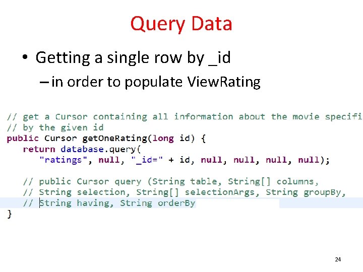 Query Data • Getting a single row by _id – in order to populate