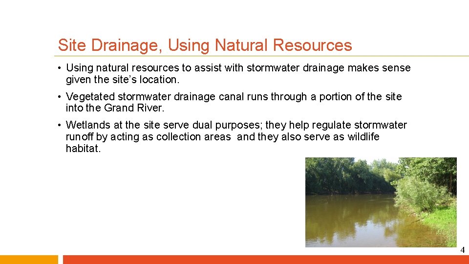 Site Drainage, Using Natural Resources • Using natural resources to assist with stormwater drainage