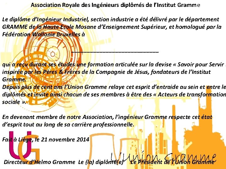 Association Royale des Ingénieurs diplômés de l’Institut Gramme Le diplôme d’Ingénieur Industriel, section industrie