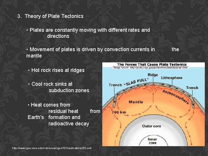 3. Theory of Plate Tectonics • Plates are constantly moving with different rates and