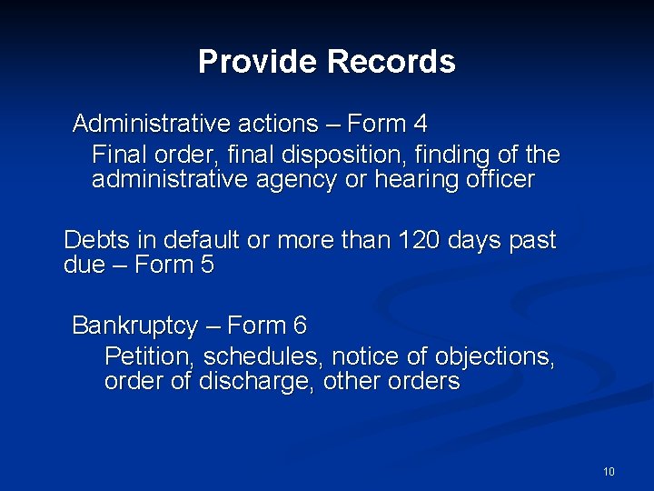 Provide Records Administrative actions – Form 4 Final order, final disposition, finding of the