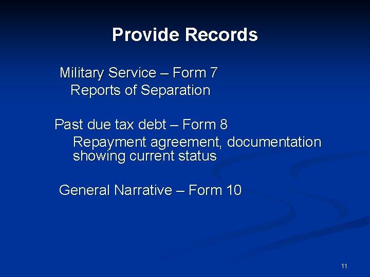 Provide Records Military Service – Form 7 Reports of Separation Past due tax debt