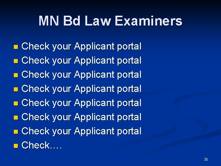 MN Bd Law Examiners Check your Applicant portal n Check your Applicant portal n