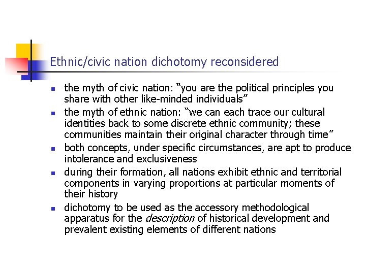 Ethnic/civic nation dichotomy reconsidered n n n the myth of civic nation: “you are
